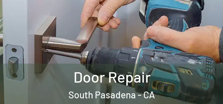 Door Repair South Pasadena - CA