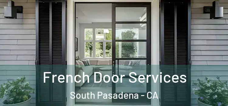 French Door Services South Pasadena - CA