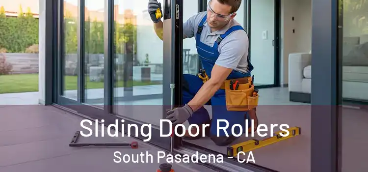 Sliding Door Rollers South Pasadena - CA